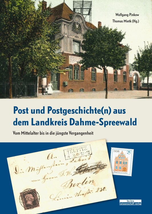 Abgebildet ist das Cover des Buches "Post und Postgeschichte(n) aus dem Landkreis Dahme-Spreewald - Vom Mittelalter bis in die jüngste Vergangenheit".